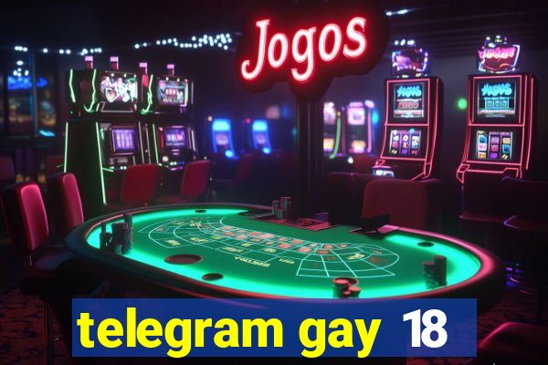 telegram gay 18